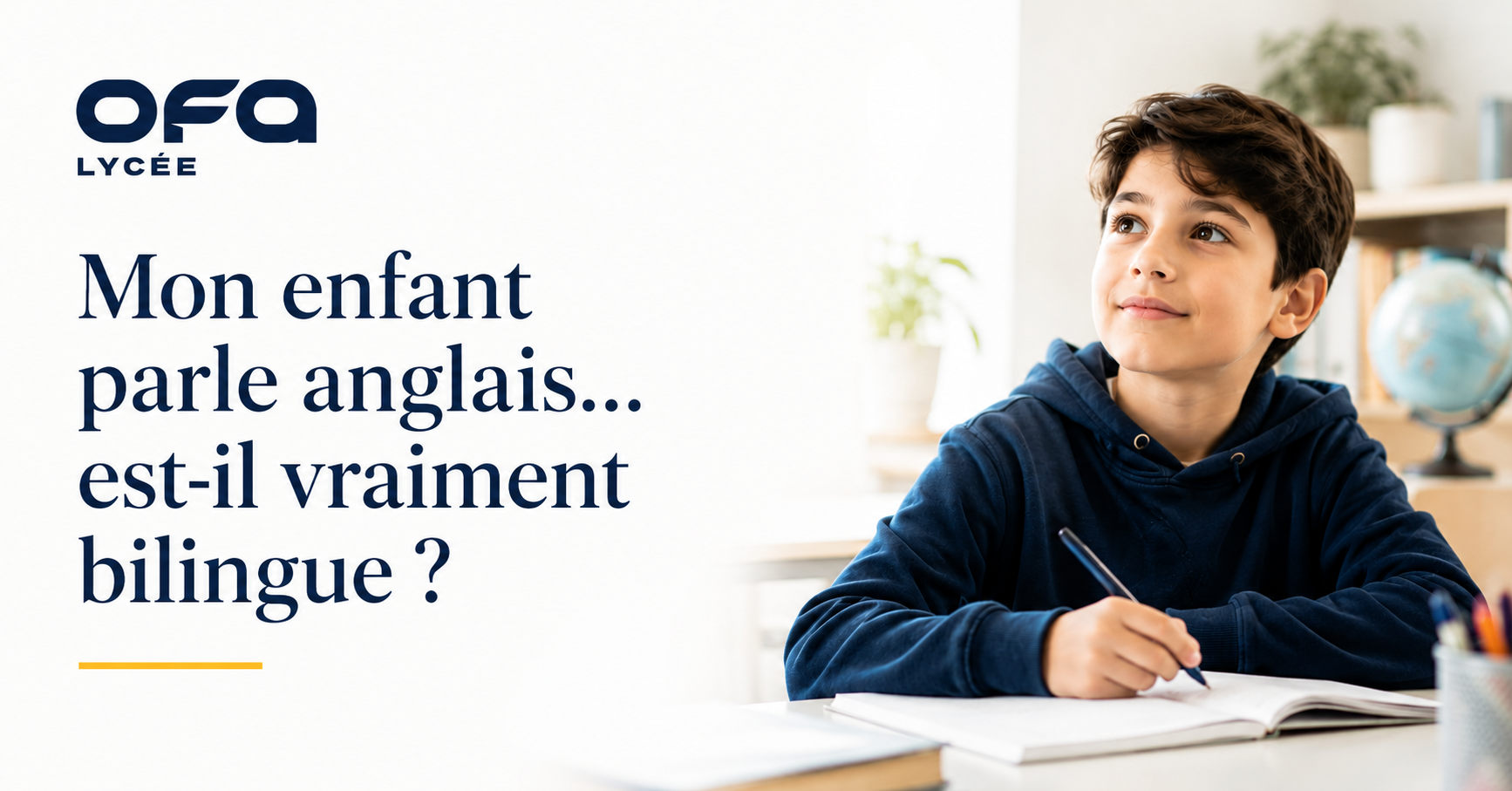Mon enfant parle anglais… est-il vraiment bilingue ?